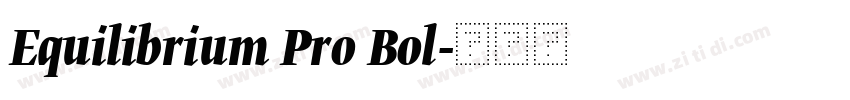 Equilibrium Pro Bol字体转换